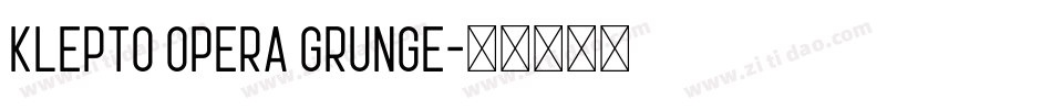 Klepto Opera Grunge字体转换